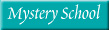Mystery School